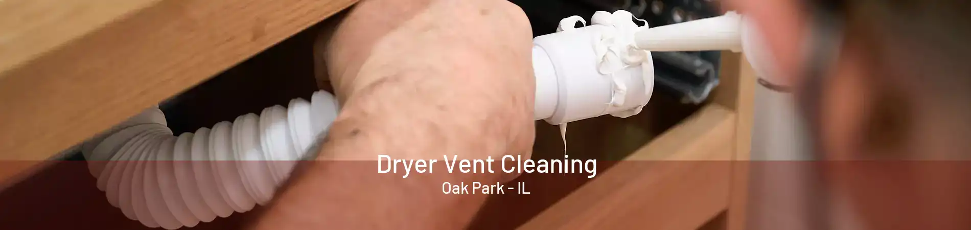 Dryer Vent Cleaning Oak Park - IL