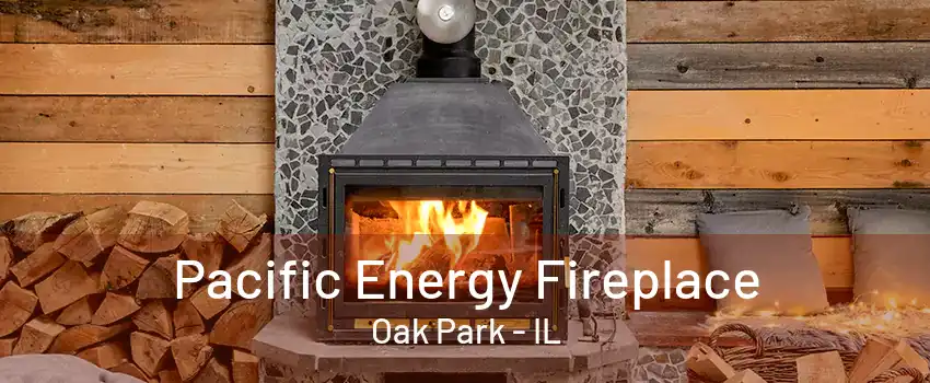 Pacific Energy Fireplace Oak Park - IL