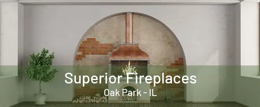 Superior Fireplaces Oak Park - IL